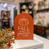 Fall is my favorite color - Arched Sign